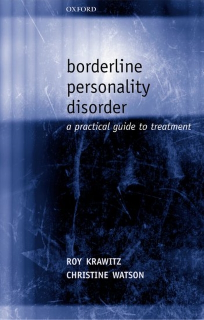 Borderline Personality Disorder : A Practical Guide to Treatment, Paperback / softback Book