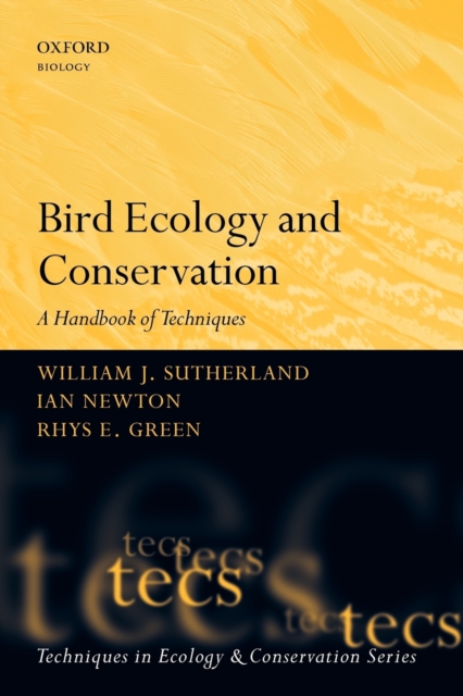Bird Ecology and Conservation : A Handbook of Techniques, Paperback / softback Book