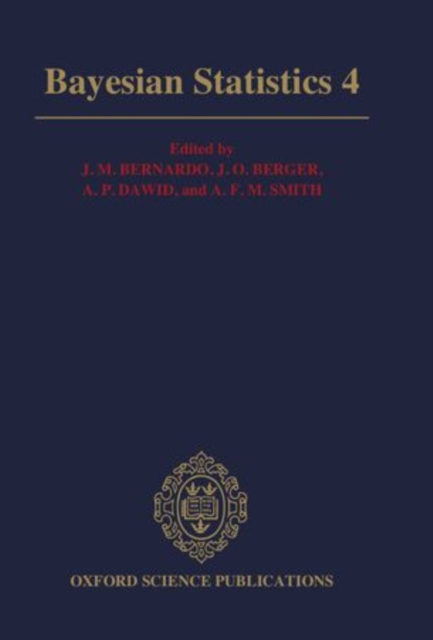 Bayesian Statistics 4 : Proceedings of the Fourth Valencia International Meeting: Dedicated to the memory of Morris H. DeGroot, 1931-1989: April 15-20, 1991, Hardback Book