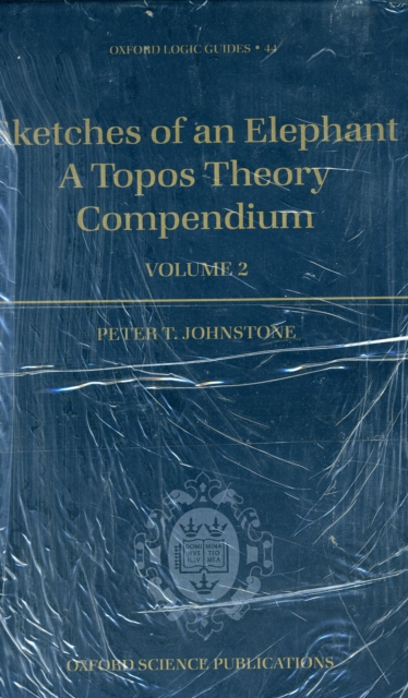 Sketches of an Elephant: A Topos Theory Compendium : 2 Volume Set, Multiple-component retail product Book