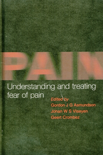Understanding and Treating Fear of Pain, Hardback Book