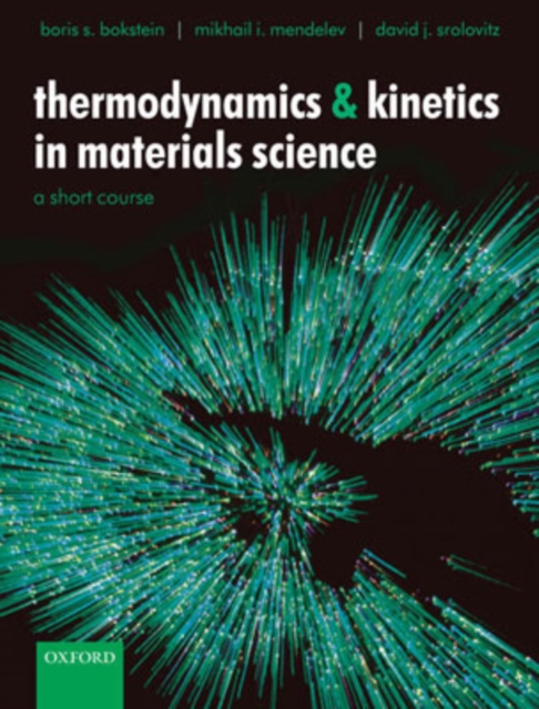 Thermodynamics and Kinetics in Materials Science : A Short Course, Paperback / softback Book
