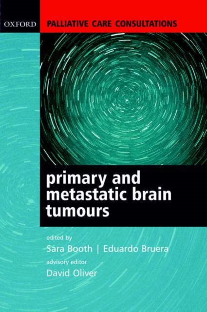 Palliative Care Consultations in Primary and Metastatic Brain Tumours, Paperback / softback Book