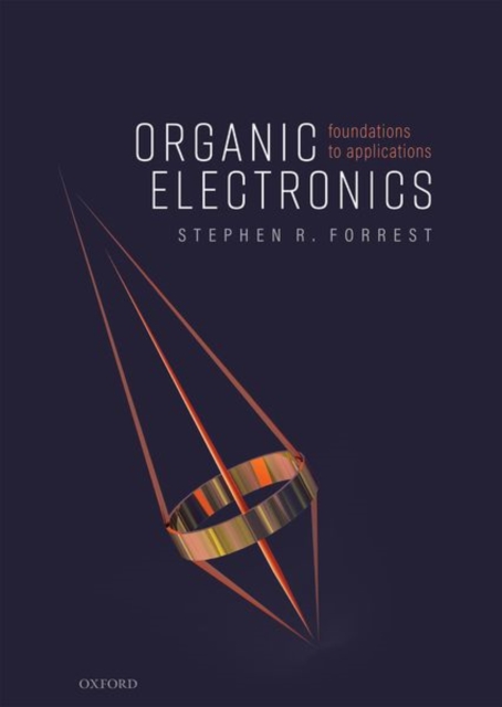 Organic Electronics : Foundations to Applications, Hardback Book