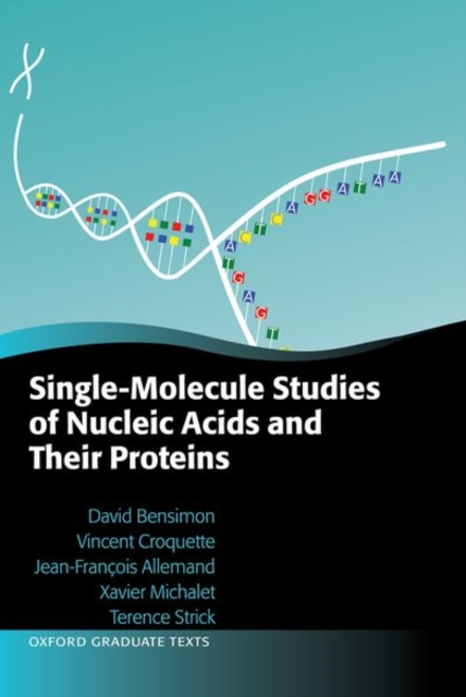 Single-Molecule Studies of Nucleic Acids and Their Proteins, Hardback Book