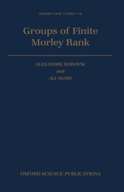 Groups of Finite Morley Rank, Hardback Book