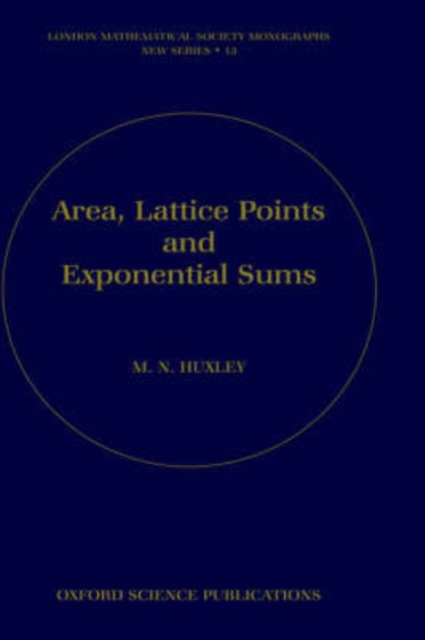 Area, Lattice Points, and Exponential Sums, Hardback Book