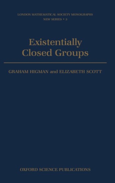 Existentially Closed Groups, Hardback Book