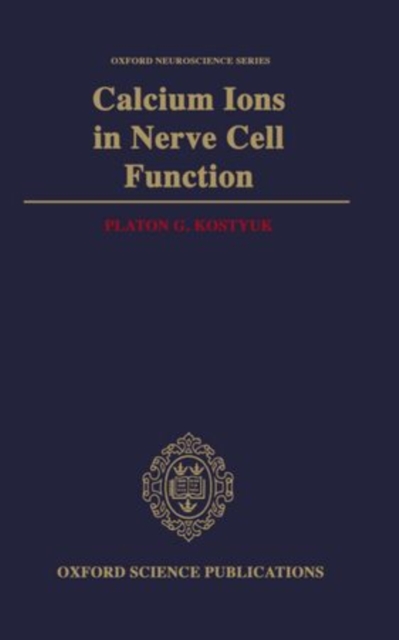 Calcium Ions in Nerve Cell Function, Hardback Book