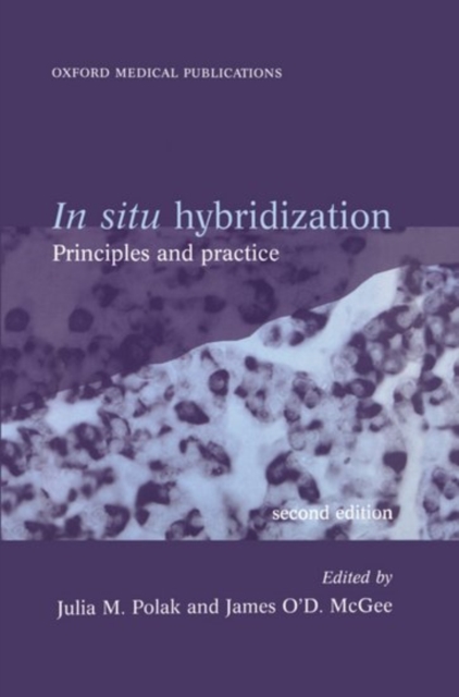 In Situ Hybridization : Principles and Practice, Hardback Book