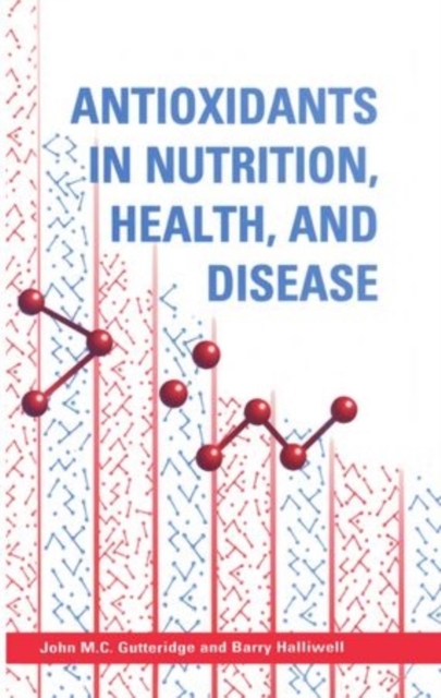 Antioxidants in Nutrition, Health, and Disease, Hardback Book