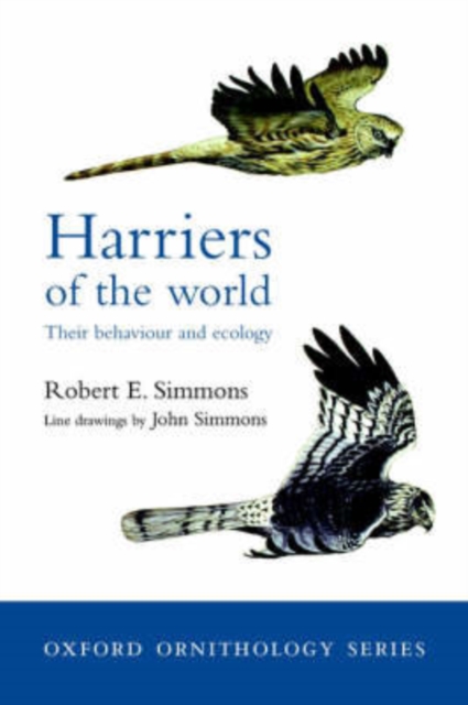 Harriers of the World : Their Behaviour and Ecology, Paperback / softback Book