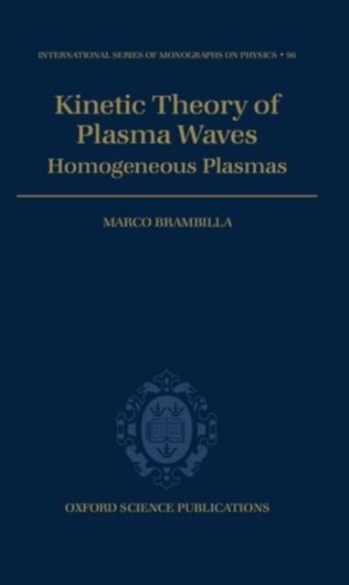Kinetic Theory of Plasma Waves : Homogeneous Plasmas, Hardback Book
