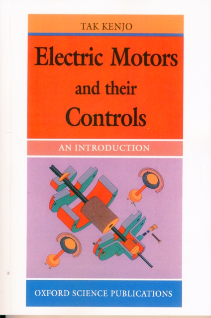 Electric Motors and Their Controls : An Introduction, Paperback / softback Book