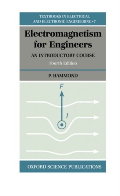 Electromagnetism for Engineers : An Introductory Course, Hardback Book