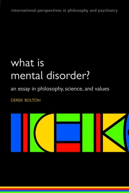 What is Mental Disorder? : An essay in philosophy, science, and values, Paperback / softback Book