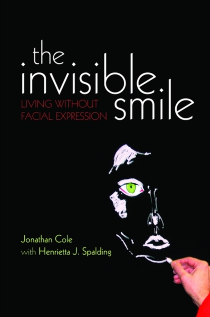 The Invisible Smile : Living without facial expression, Hardback Book