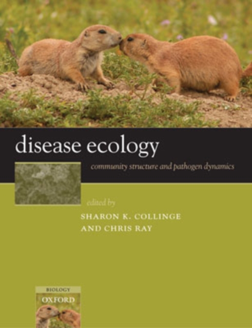 Disease Ecology : Community structure and pathogen dynamics, Paperback / softback Book