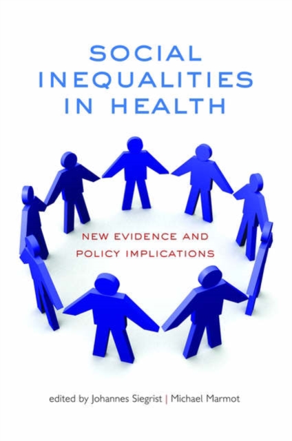 Social Inequalities in Health : New evidence and policy implications, Paperback / softback Book