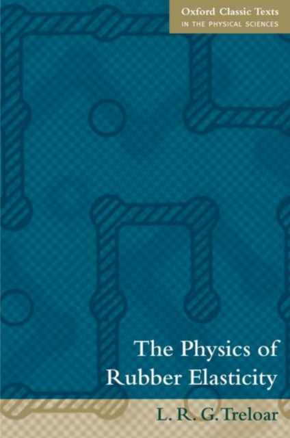 The Physics of Rubber Elasticity, Paperback / softback Book