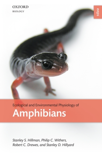 Ecological and Environmental Physiology of Amphibians, Hardback Book