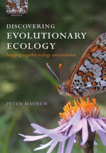 Discovering Evolutionary Ecology : Bringing together ecology and evolution, Hardback Book