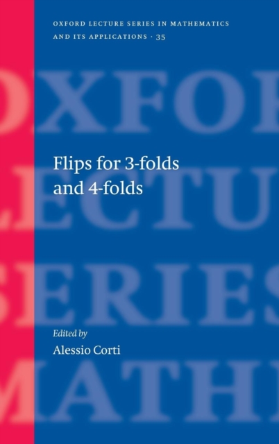 Flips for 3-folds and 4-folds, Hardback Book