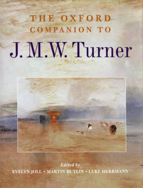 The Oxford Companion to J. M. W. Turner, Hardback Book