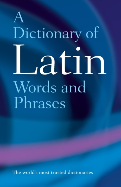A Dictionary of Latin Words and Phrases, Paperback / softback Book