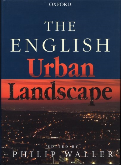 The English Urban Landscape, Hardback Book