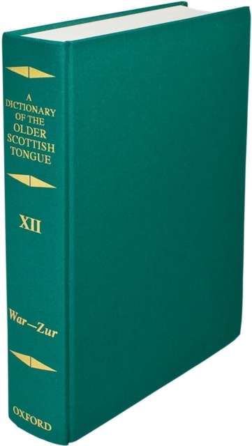 Dictionary of the Older Scottish Tongue : Volume 12 (War-Zurnbarrie), Hardback Book