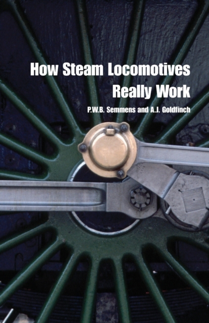 How Steam Locomotives Really Work, Paperback / softback Book