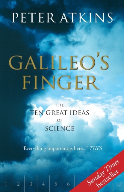 Galileo's Finger : The Ten Great Ideas of Science, Paperback / softback Book