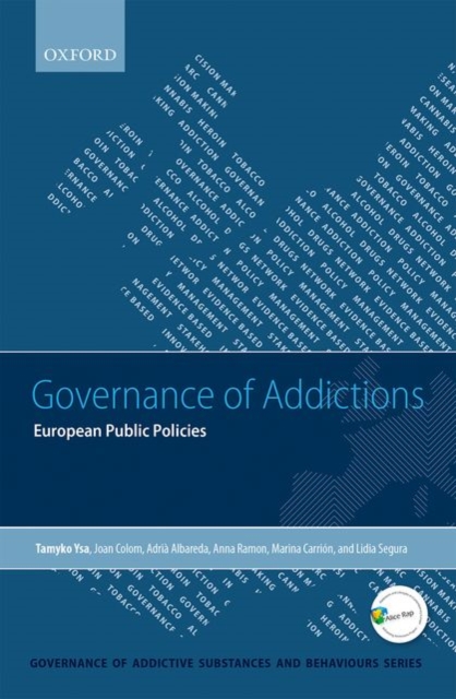 Governance of Addictions : European Public Policies, Paperback / softback Book