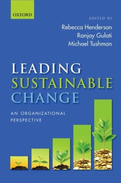 Leading Sustainable Change : An Organizational Perspective, Hardback Book