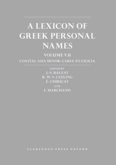 A Lexicon of Greek Personal Names : Volume V.B: Coastal Asia Minor: Caria to Cilicia, Hardback Book