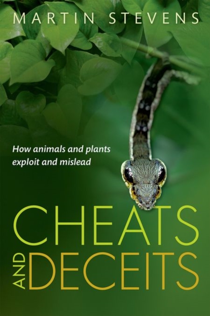 Cheats and Deceits : How Animals and Plants Exploit and Mislead, Hardback Book