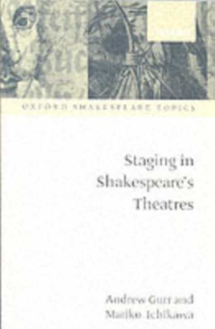 Staging in Shakespeare's Theatres, Paperback / softback Book