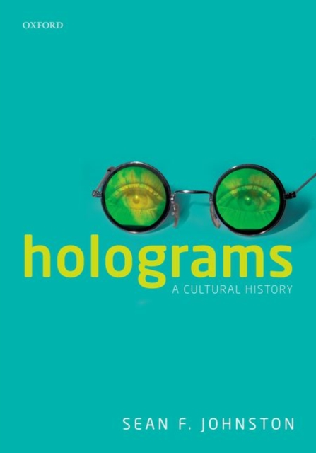 Holograms : A Cultural History, Hardback Book