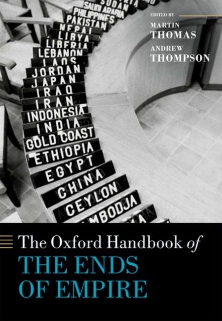 The Oxford Handbook of the Ends of Empire, Hardback Book