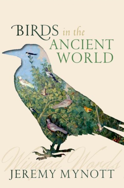 Birds in the Ancient World : Winged Words, Hardback Book