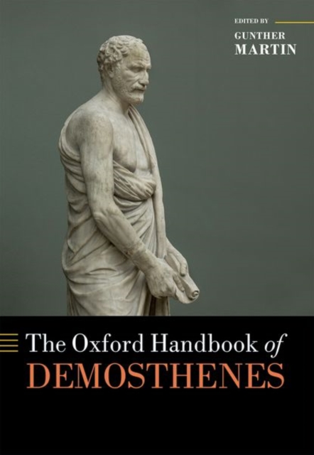 The Oxford Handbook of Demosthenes, Hardback Book