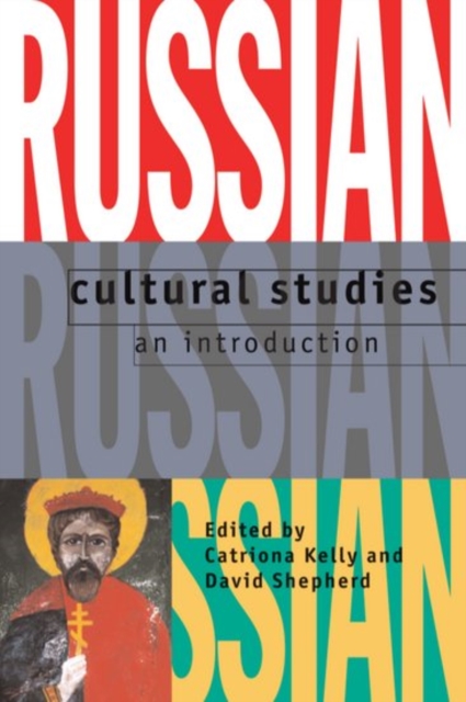 Russian Cultural Studies : An Introduction, Paperback / softback Book