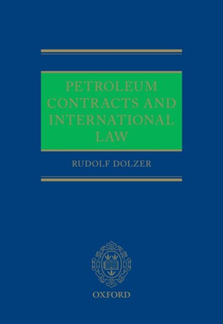 Petroleum Contracts and International Law, Hardback Book