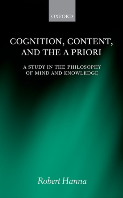 Cognition, Content, and the A Priori : A Study in the Philosophy of Mind and Knowledge, Hardback Book