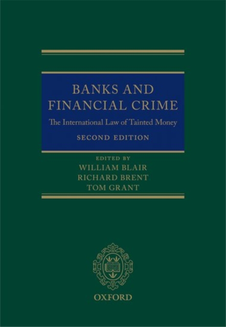 Banks and Financial Crime : The International Law of Tainted Money, Hardback Book