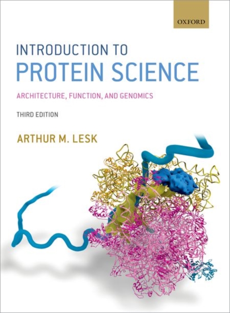 Introduction to Protein Science : Architecture, Function, and Genomics, Paperback / softback Book