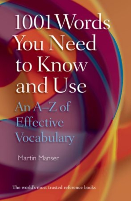 1001 Words You Need To Know and Use : An A-Z of Effective Vocabulary, Paperback / softback Book