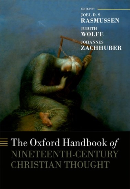 The Oxford Handbook of Nineteenth-Century Christian Thought, Hardback Book