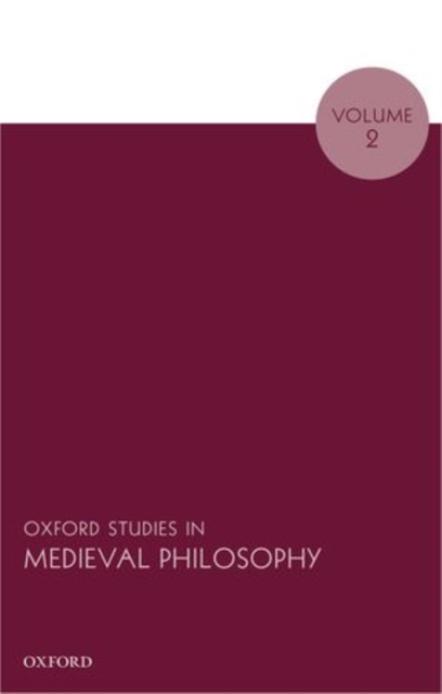 Oxford Studies in Medieval Philosophy, Volume 2, Hardback Book